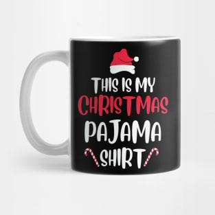 This is my Christmas Pajama Shirt Mug